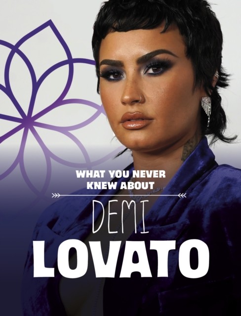 What You Never Knew About Demi Lovato by Helen Cox Cannons (Paperback Book)