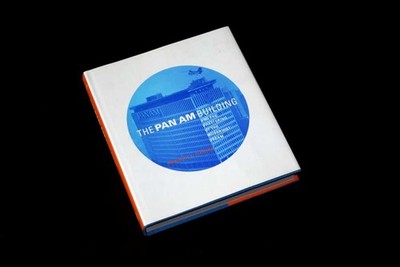 The Pan Am Building And The Shattering Of The Modernist Dream
