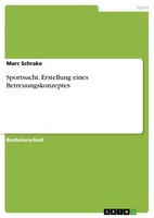 Sportsucht. Erstellung Eines Betreuungskonzeptes (Buch)