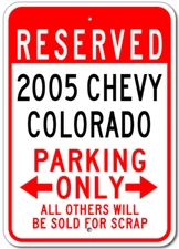 Custom 2005 05 CHEVY COLORADO Parking Sign Personalized Garage Aluminum Plaque
