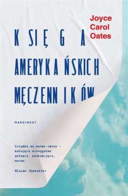Księga amerykańskich męczenników (Ksiega amerykanskich meczennikow) OATES / Marg