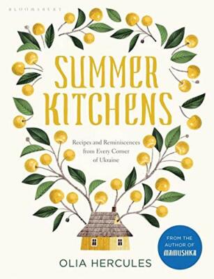 Summer Kitchens: The perfect summer cookbook by Hercules, Olia Book The Fast