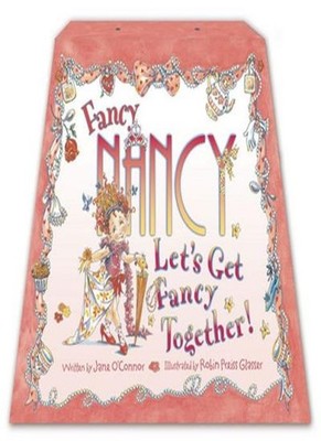 Let's Get Fancy Together! (Fancy Nancy),Jane O'Connor, Robin Pre