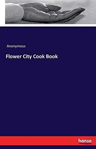 Flower City Cook Book by Anonymous  New 9783744781244 Fast Free Shipping<-