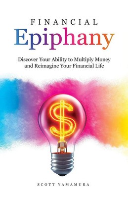 Scott Yamamura | Financial Epiphany | Taschenbuch | Englisch (2025)