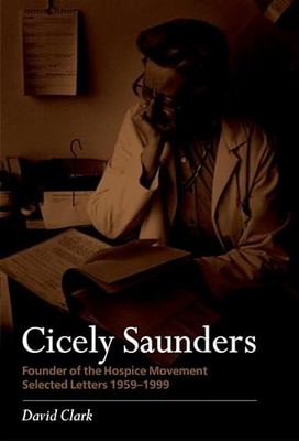 Cicely Saunders - Founder of the Ho..., Saunders, Dame 