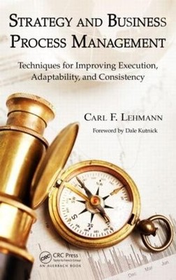 Strategy and Business Process Management by Carl F. Lehmann - 9781439890233
