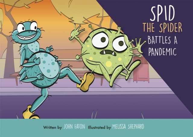 Spid the Spider Battles a Pandemic: 2021 by John Eaton PAPERBACK - Image 2