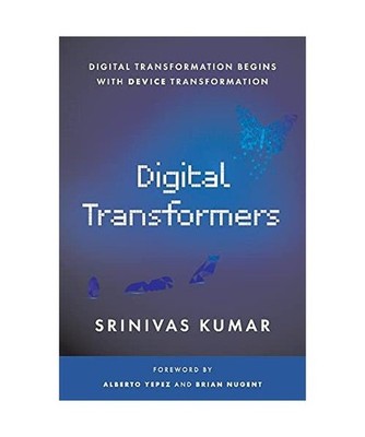 Digital Transformers: Digital Transformation Begins with Device Transformation, 