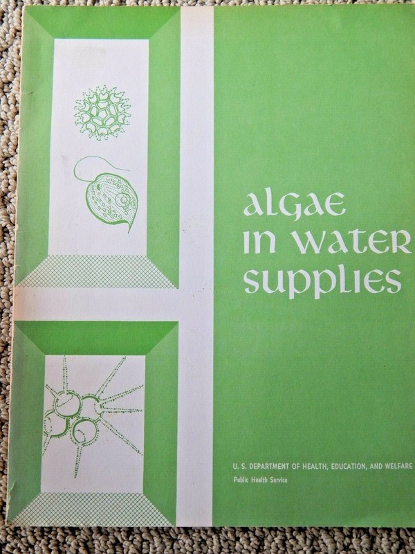ALGAE IN WATER SUPPLIES printed by U.S. Dept of Health,Education&Welfare ~ # 657
