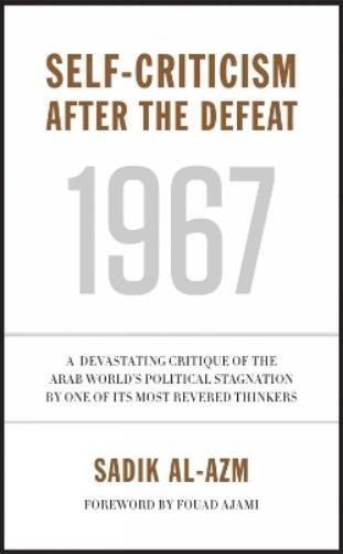 Sadik J. Al-Azm Self-Criticism After the Defeat (Tascabile)