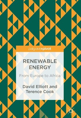 Renewable Energy: From Europe to Africa,Elliott, David David Ell