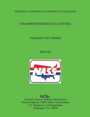 National Automotive Sampling System Crashworthiness Data System Analytic User's 