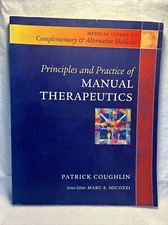 Principles and Practice of Manual Therapeutics by Patrick Coughlin (2002, Trade