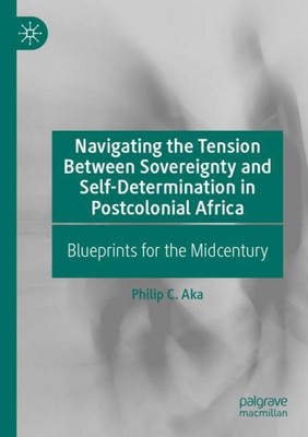 Navigating the Tension Between Sovereignty and Self-Determination in Postcolonia