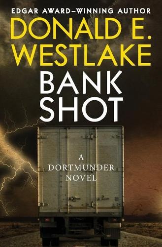 Donald E Westlake Bank Shot (Tascabile) Dortmunder Novels