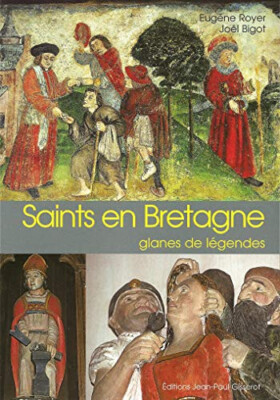 Saints en Bretagne - Eugène Royer, Joël Bigot