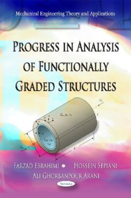 Progress in Analysis of Functionally Graded Structures (2011)
