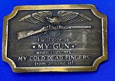 I'll Give Up My Gun When Pry It From My Cold Dead Fingers 1977 Belt Buckle