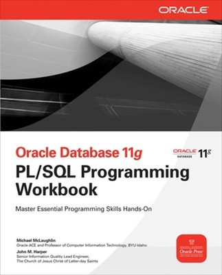 Oracle Database 11g PL/SQL Programming Workbook by Michael McLaughlin (English) 