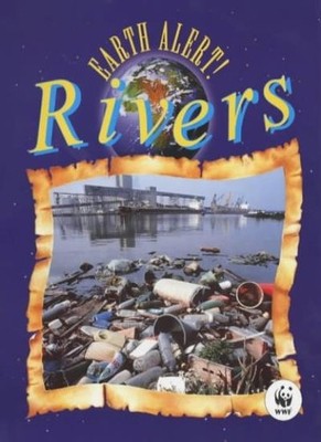 Earth Alert: Rivers,Shelagh Whiting