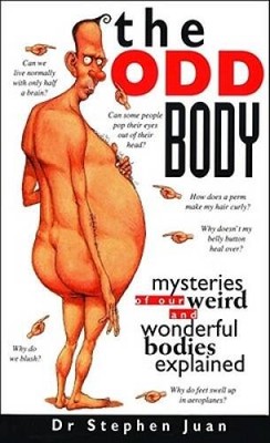 The Odd Body: Mysteries of Our Weird and Wonderful Bodies Explained - VERY GOOD