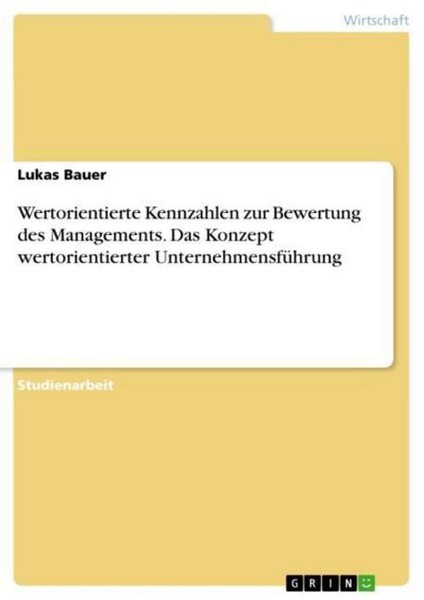 Wertorientierte Kennzahlen Zur Bewertung Des Managements. Das Konzept Wertorient-image