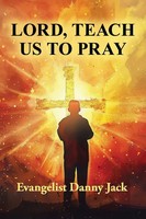 Lord, Teach Us To Pray Danny Jack Taschenbuch Englisch 2024 Ean 9781630735098