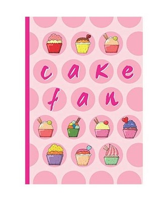 CAKE FAN: BLANK RECIPE CAKE NOTEBOOK, COOKING JOURNAL, 100 RECIPIES TO FILL IN. 