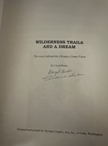 WILDERNESS TRAILS Olympic Game Farm Signed by Lloyd Catherine Beebe Book History - Picture 2 of 14