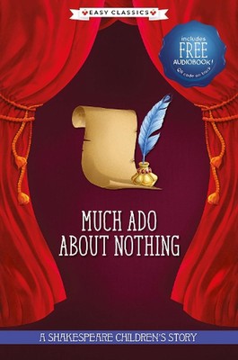 Much Ado About Nothing (Easy Classics) by William Shakespeare Hardcover Book