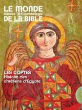 LE MONDE DE LA BIBLE 231 LES COPTES HISTOIRE DES CHRETIENS D'EGYPTE 