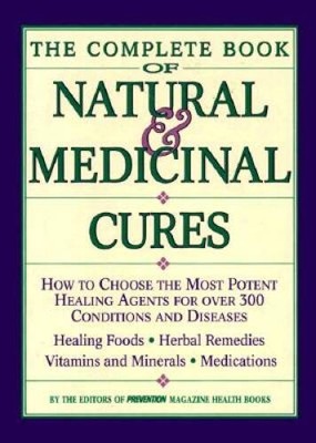 The Complete Book of Natural  Medicinal Cures: How to Choose the Most Po - GOOD