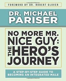 No More Mr. Nice Guy: The Hero s Journey von Pariser, Dr... | Buch | Zustand gut