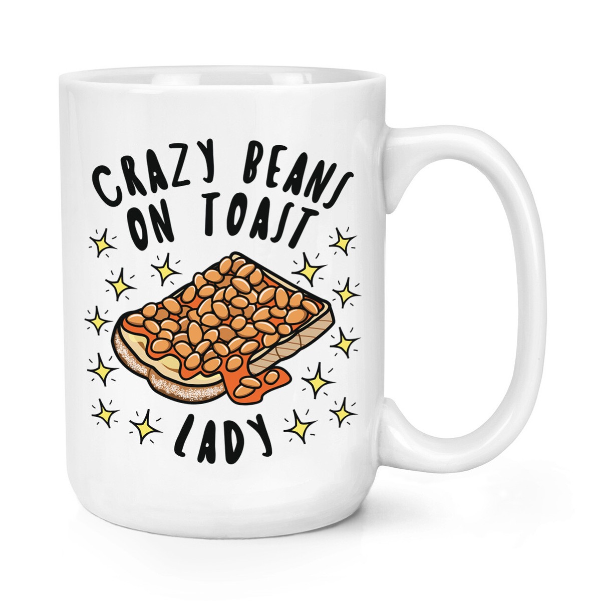 Crazy Beans On Toast Lady Stars 15oz Large Mug Cup Funny Food Lover  Breakfast | eBay