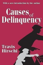 Causes of Delinquency, Hirschi, Travis, Good ...