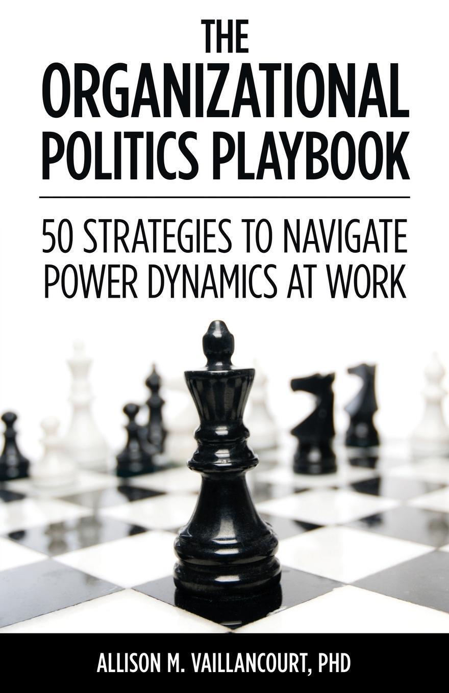Thumbnail - Allison M. Vaillancourt | The Organizational Politics Playbook |