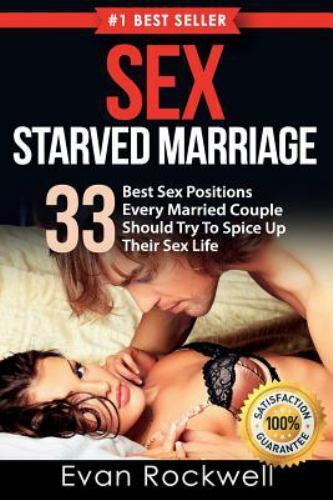 Sex Starved Marriage Ser. Sex Sex Starved Marriage 33 Demonstrated Sex Positions + 14 Best Tips on How to Last Longer, Make Her Scream and Be the Best Lover in image