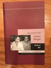 Remembering James Wright by Robert Bly (1991, Paperback)