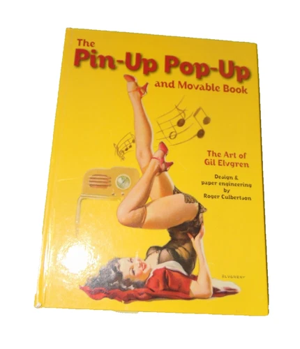 Pin-Up Pop-Up and Movable Book : The Art of Gil Elvgren by Gillette Elvgren...