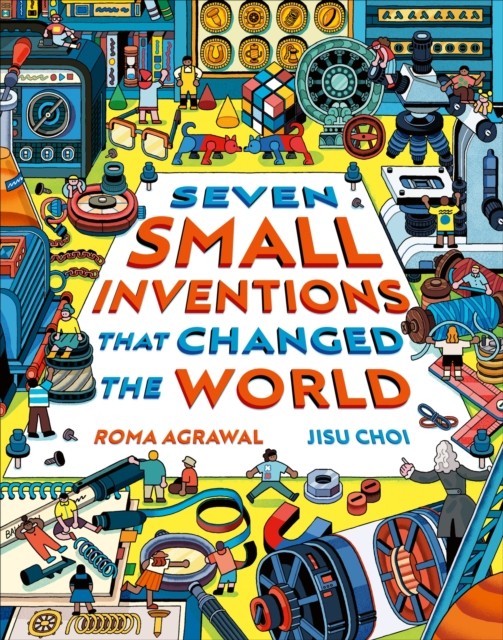 Seven Small Inventions that Changed the World by Roma Agrawal (Hardback Book) - Image 4