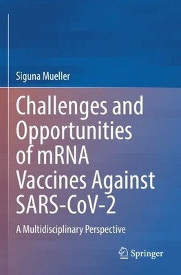 Challenges and Opportunities of mRNA Vaccines Against SARS-CoV-2 - 9783031189050