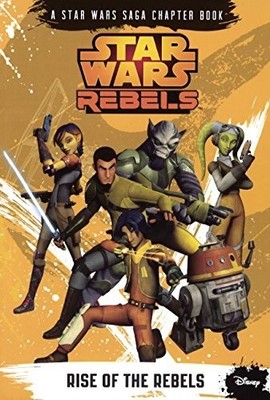 Rise Of The Rebels (Turtleback School & Library Binding Edition)