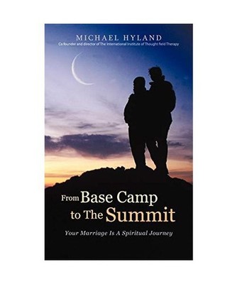 From Base Camp to the Summit: Your Marriage Is a Spiritual Journey: Your Marriag