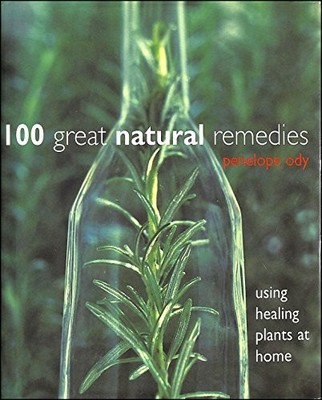 100 Great Natural Remedies: Using Healing Plants at  by Ody, Penelope 185626257X