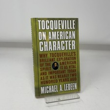 Tocqueville on American Character by Michael A. Ledeen HC First Edition  Like Ne