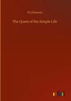 W. J Dawson | The Quest Of The Simple Life | Buch | Englisch (2020) | 100 S.