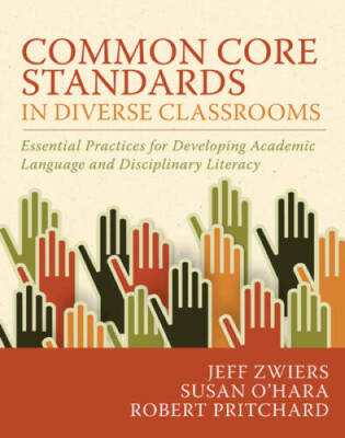 Common Core Standards in Diverse Classrooms: Essential Practices for Deve - GOOD