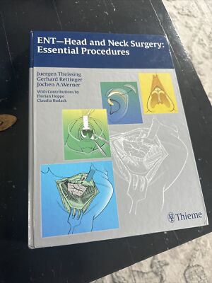 ENT Head and Neck Surgery: Essential Procedures by Gerhard Rettinger, Juergen...