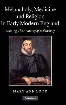 Melancholy, Medicine and Religion in Early Modern England Lund Hardback